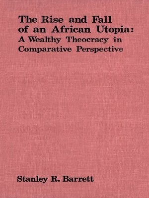 cover image of The Rise and Fall of an African Utopia